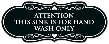 Signs ByLITA Designer Attention This Sink is for Hand Wash Only Sign - Easy Installation | Durable Wall or Door Sign